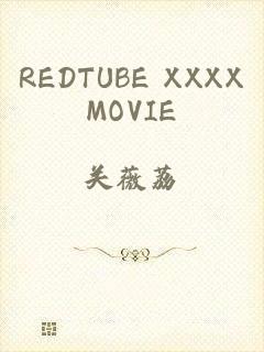 REDTUBE XXXXMOVIE